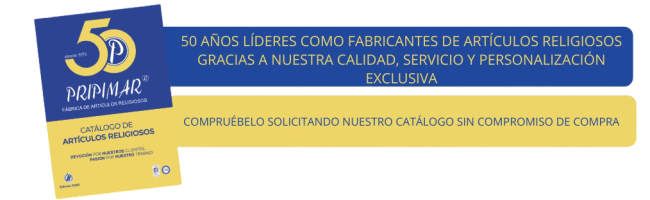 50 AÑOS LÍDERES COMO FABRICANTES DE ARTÍCULOS RELIGIOSOS GRACIAS A NUESTRA CALIDAD, SERVICIO Y PERSONALIZACIÓN EXCLUSIVA (2) (2)